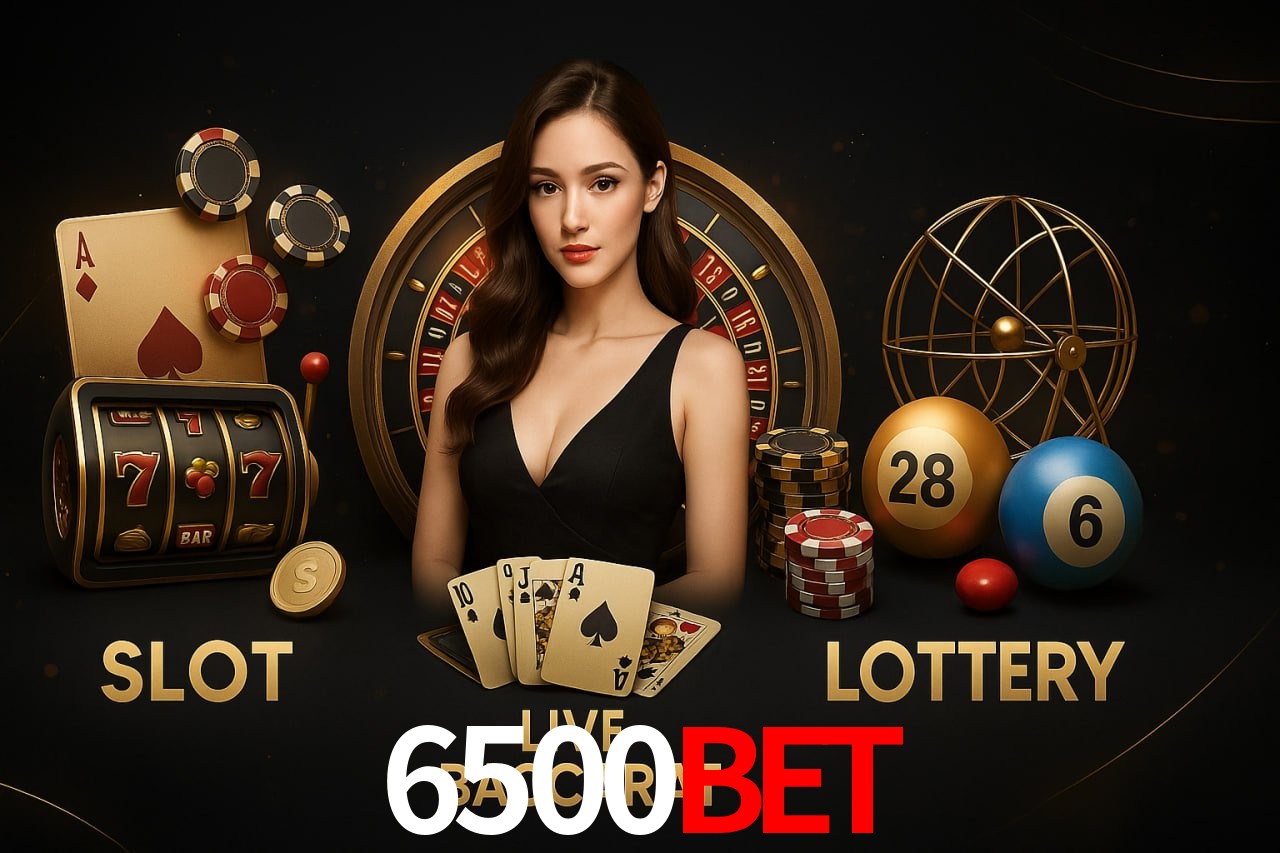 6500Bet,6500Bet App